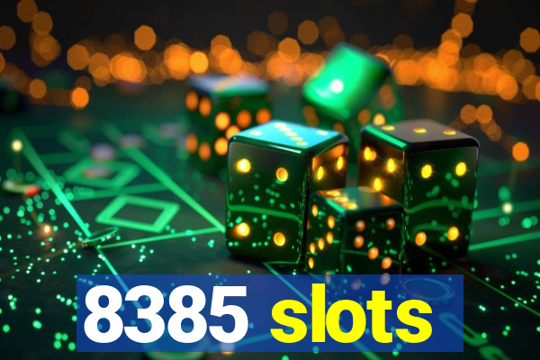 8385 slots